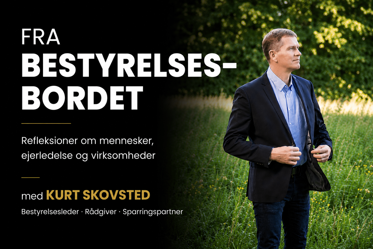Bestyrelsen skal skabe udsyn – ikke bare føre tilsyn